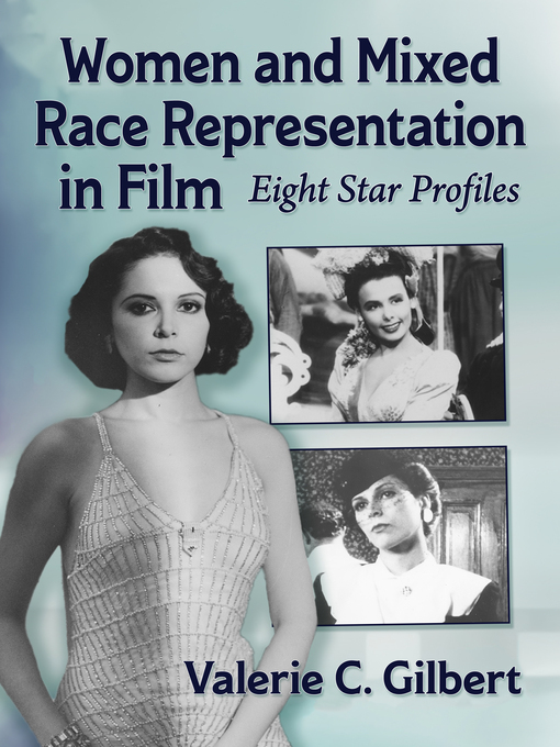 Title details for Women and Mixed Race Representation in Film by Valerie C. Gilbert - Wait list